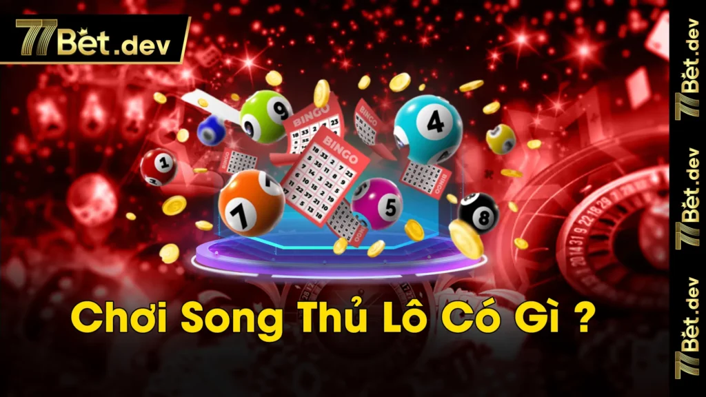 Choi Song thu lo Co gi