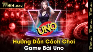 Huong dan cach choi game bai Uno